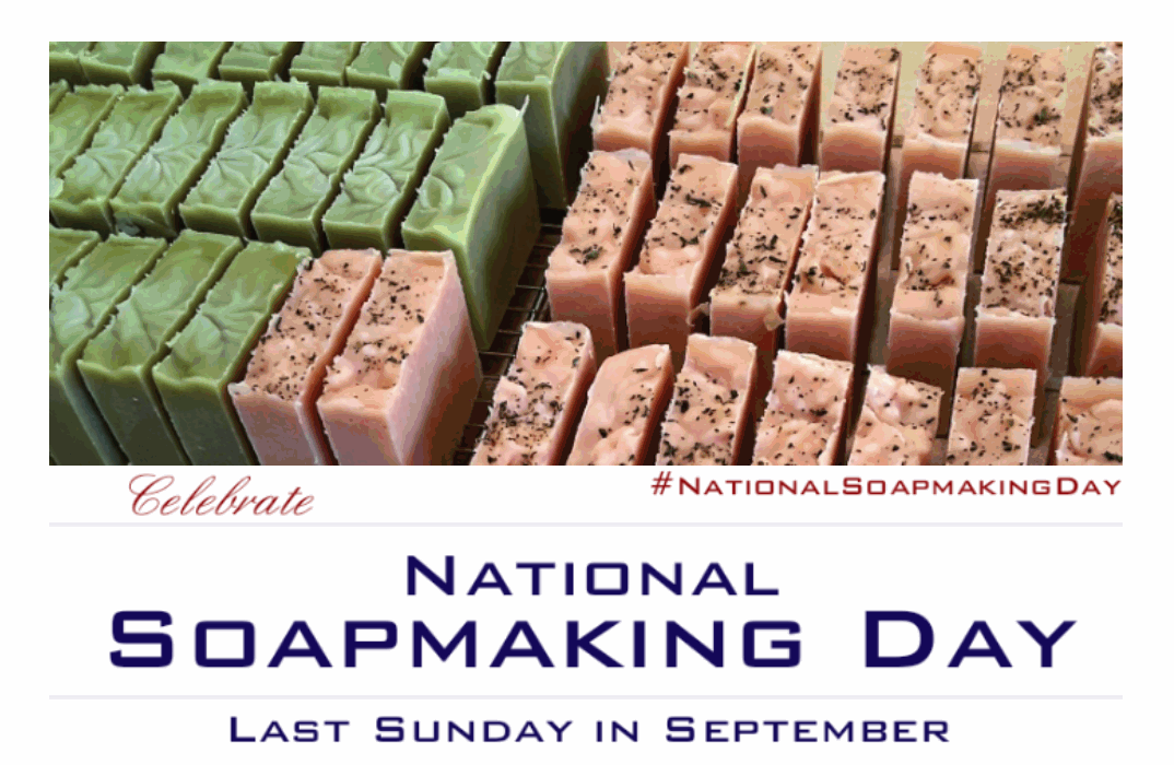 National Soapmaking Day is the Last Sunday in September
